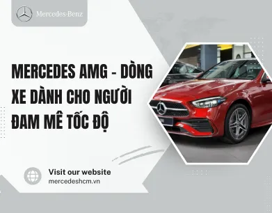 Mercedes AMG – Dòng Xe Dành Cho Người Đam Mê Tốc Độ