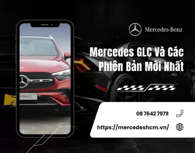 Mercedes GLC Và Các Phiên Bản Mới Nhất
