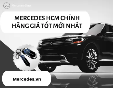 Mercedes HCM Chính Hãng Giá Tốt Mới Nhất