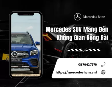 Mercedes SUV Mang Đến Không Gian Rộng Rãi