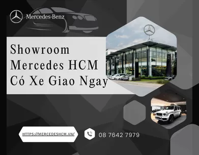 Showroom Mercedes HCM Có Xe Giao Ngay