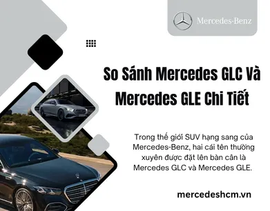 So Sánh Mercedes GLC Và Mercedes GLE Chi Tiết