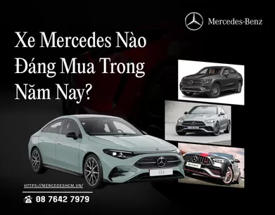 Xe Mercedes Nào Đáng Mua Trong Năm Nay?
