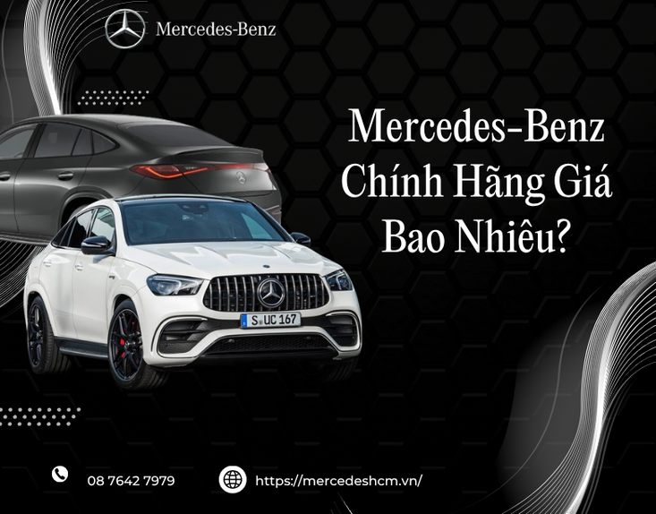 Mercedes-Benz Chính Hãng Giá Bao Nhiêu?