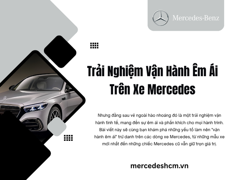 Bí Mật Của Sự Êm Ái Trên Xe Mercedes
