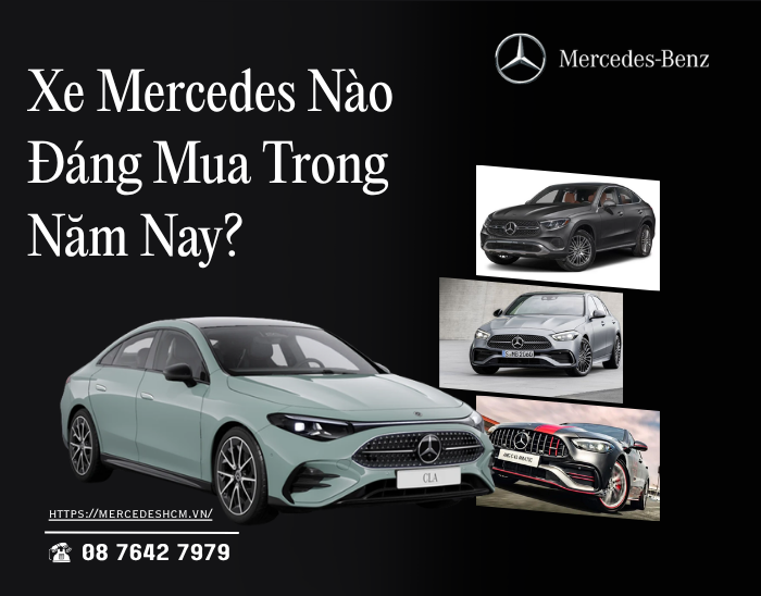 Xe Mercedes Nào Đáng Mua Trong Năm Nay?